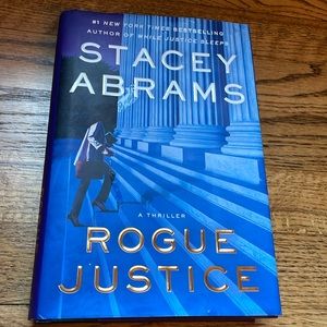 Rogue Justice by Stacey Abrams, Hardcover
